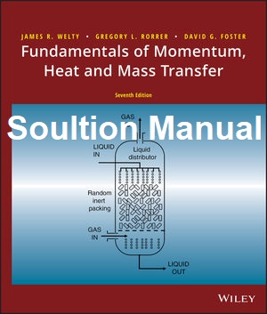 [Soultion Manual] Fundamentals of Momentum, Heat, and Mass Transfer (7th Edition) BY Welty - Pdf + Word